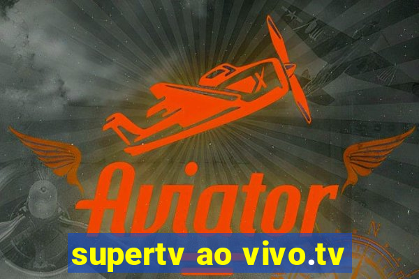 supertv ao vivo.tv